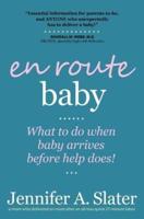 En Route Baby: What to Do When Baby Arrives Before Help Does