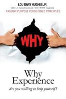 Why Experience: Are You Willing to Help Yourself?