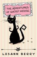 The Adventures of Ghost Mouse