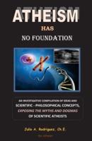 Atheism Has No Foundation