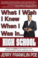 What I Wish I Knew When I Was in ... High School