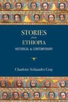 Stories from Ethiopia: Historical and Contemporary
