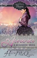 Aurora, A Romantic Bride
