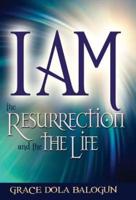 I am The Resurrection and the Life