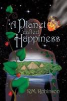 A Planet Called Happiness