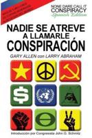 Nadie Se Atreve A Llamarle Conspiración - None Dare Call It Conspiracy: Spanish Edition