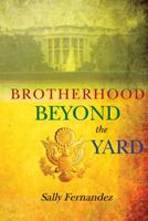Brotherhood Beyond the Yard