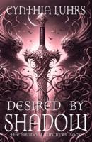 Desired by Shadow: A Shadow Walkers Novel