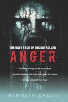 The Ugly Face of Uncontrolled Anger
