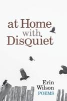 At Home With Disquiet