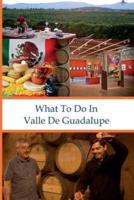 What To Do In Valle De Guadalupe