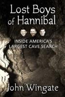 Lost Boys of Hannibal: Inside America's Largest Cave Search