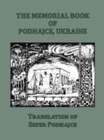 The Memorial Book of Podhajce, Ukraine - Translation of Sefer Podhajce