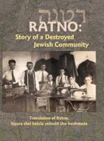 Translation of Ratno Yizkor Book : The Story of the Destroyed Jewish Community