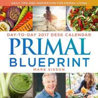 Primal Blueprint Day-to-Day 2017 Desk Calendar