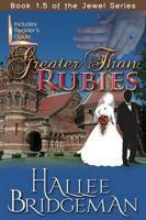 Greater Than Rubies: Novella Inspired by the Jewel Series