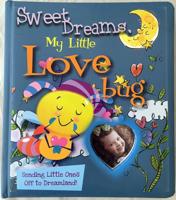 Sweet Dreams, My Little Love Bug