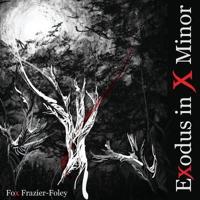 Exodus in X Minor