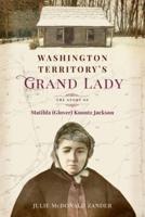 Washington Territory's Grand Lady