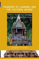 Transfer of Learning and the Cultural Matrix: Culture, Beliefs and Learning in Thailand Higher Education