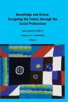 Knowledge and Action: Designing the Future through the Social Professions