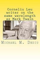 Corneliu Leu - Writer on the Same Wavelength as Mark Twain