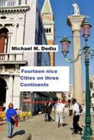 Fourteen Nice Cities on Three Continents