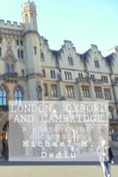 London, Oxford and Cambridge