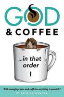 GOD & COFFEE: in that order