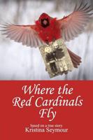 Where the Red Cardinals Fly