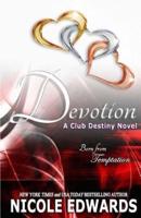 Devotion: A Club Destiny Novel