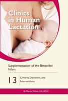 Clinics in Human Lactation 13: Supplementation of the Breastfed Infant