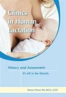 Clinics in Human Lactation: History and Assessment: It's All in the Details: V. 3