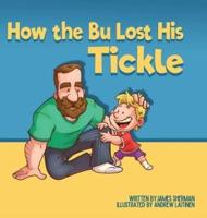 How the Bu Lost His Tickle