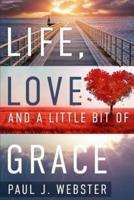 Life, Love and a Little Bit of Grace