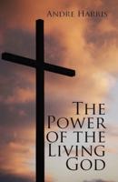 The Power of the Living God