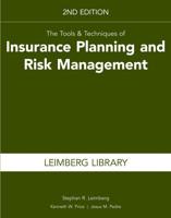 The Tools & Techniques of Insurance Planning and Risk Management, 2nd Edition