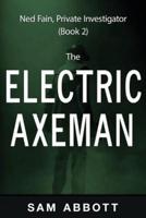 The Electric Axeman