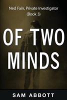 Of Two Minds