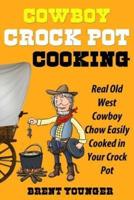 Cowboy Crock Pot Cooking