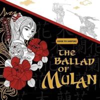 Odes To Inspire The Ballad of Mulan