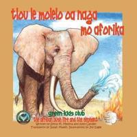 Tlou Le Molelo Oa Naga Mo Aforika - In Setswana - The African Bush Fire and the Elephant