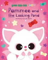 Pammee and the Looking Pond 2nd Edition