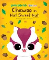 Chewoo in Nut Sweet Nut