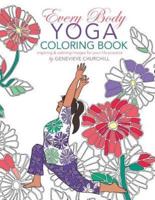 Every Body Yoga: Adult Coloring Book