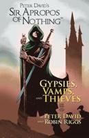Sir Apropos Of Nothing: Gypsies, Vamps, & Thieves