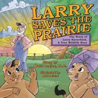 Larry Saves the Prairie