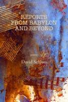 Reports from Babylon and Beyond