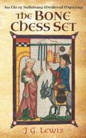 The Bone Chess Set: An Ela of Salisbury Medieval Mystery