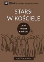 Starsi w kościele (Church Elders) (Polish): How to Shepherd God's People Like Jesus